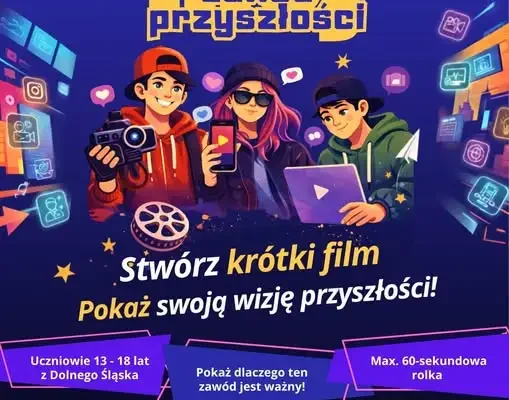 Konkurs filmowy „Mój zawód przyszłości” dla młodzieży z Dolnego Śląska