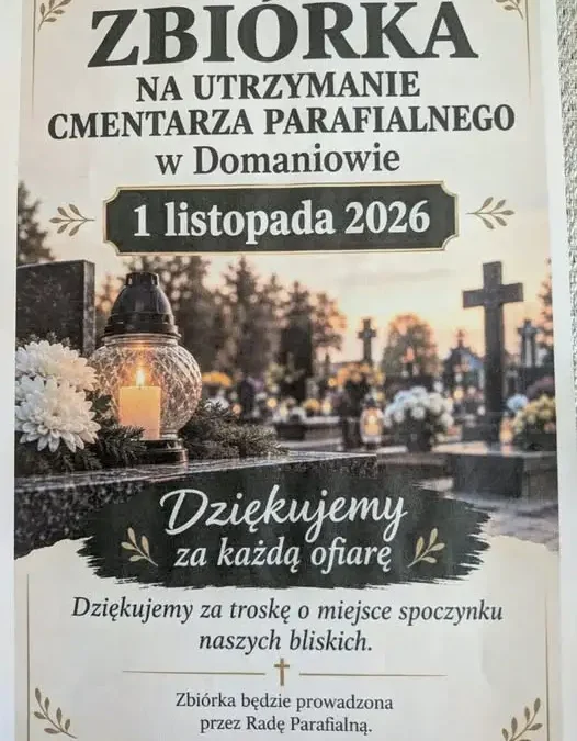 Zbiórka na utrzymanie cmentarza parafialnego w Domaniowie – 1 listopada