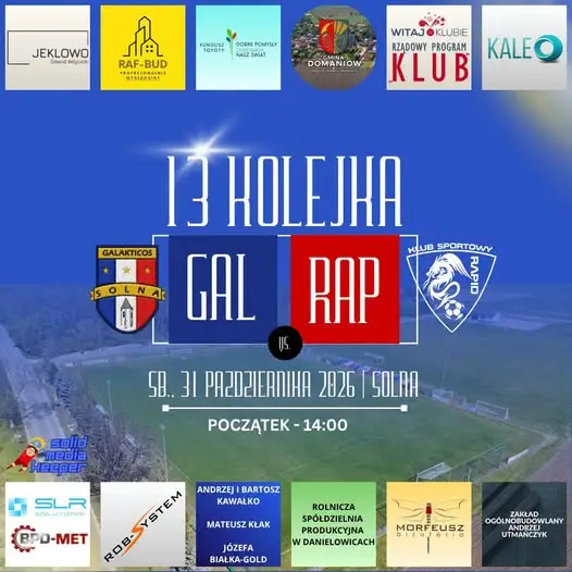 Rapid Domaniów zagra awansem z LKS Galakticos Solna. Mecz 13. kolejki już w sobotę